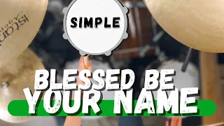 Simple Drums for Blessed Be Your Name by Matt Redman