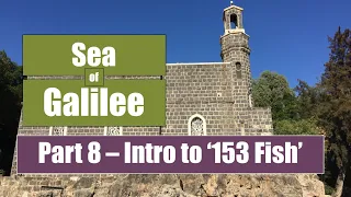 Fishing and the Miracle of 153 Fish (John 21:11) -Sea of Galilee (pt. 8 of 21)
