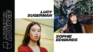 Live In Ya Lounge Presents: Sophie Edwards + Lucy Sugerman