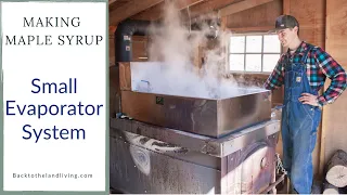 Making Maple Syrup On A Small Evaporator | Homemade Evaporator