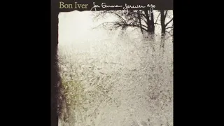 For Emma, Forever Ago - Bon Iver (Full Album 2007)