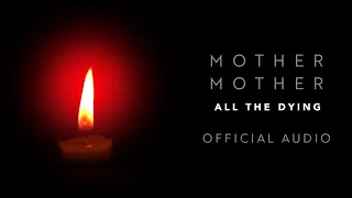 Mother Mother - All the Dying - Official Audio