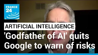 The danger of Artificial Intelligence: 'Godfather of AI' quits Google to warn of growing risks