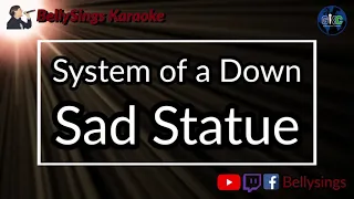 System of a Down - Sad Statue (Karaoke)