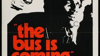 The Bus Is Coming (1971)