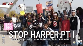 Stop Bill C-51 Kelowna - 2015 - Stop Harper Pt I