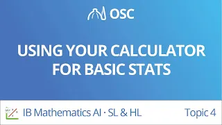 Using your calculator for basic stats [IB Maths AI SL/HL]