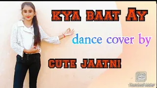 Harrdy Sandhu - Kya Baat Ay|Jaani | B Praak|Arvindr Khaira|Official Music Video|dance by cutejaatni