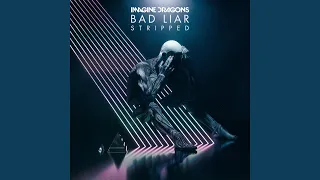 Bad Liar – Stripped
