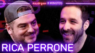 RICA PERRONE - Mais que 8 Minutos #156