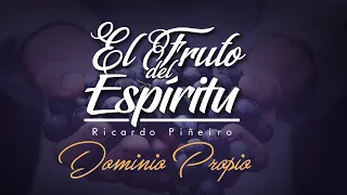 El Fruto del Espíritu (Dominio Propio) IBRMIAMI - Ricardo Piñeiro