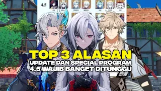 ALASAN Kenapa Special Program 4.5 Banyak Plotwist Dan Kalah HYPE Sama 4.6? LAST PATCH Fontaine CRAZY