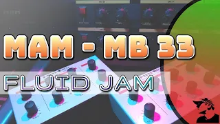 MAM - MB 33 / Fluid Jam