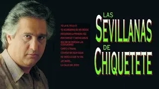 Chiquetete - Las Sevillanas de Chiquetete