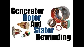 Generator Rotor and Stator Rewinding