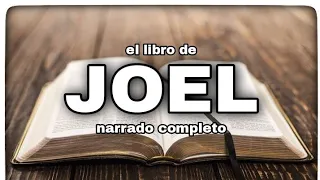 el libro de JOEL (AUDIOLIBRO) narrado completo