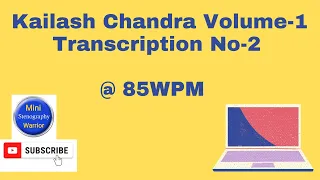 Kailash Chandra Shorthand Vol 1 @ 85 Wpm | Transcription No. 2 | Shorthand dictations | Stenography