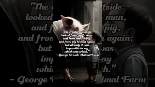 -George Orwell (Animal Farm)