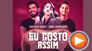 Gustavo Mioto, Mari Fernandez - Eu Gosto Assim ( ao Vivo)