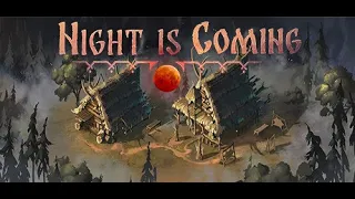 Night is Coming: Game Trailer