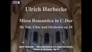 Ulrich Harbecke:  Missa Romantica (World Premiere) • Volker Hartung & Cologne New Philharmonic