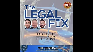 The Legal Fix   EP32 - THE GENERAL John Hafley