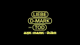 LIEBE, D-MARK UND TOD | Aşk, Mark ve Ölüm | Documentary by Cem Kaya | Official Trailer