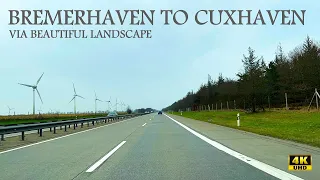 Bremenhaven to Cuxhaven, Germany via Beautiful Landscape | 4K UHD | Driving through Germany