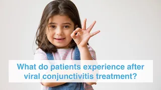 What do patients experience after viral conjunctivitis treatment?