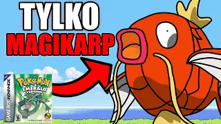 Przechodze Pokémon Emerald TYLKO MAGIKARPIEM!