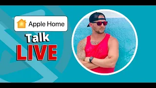 Apple Home Talk LIVE -  New Smart Home Products (Aqara, Meross, Nanoleaf & More) , Updates, Live Q&A