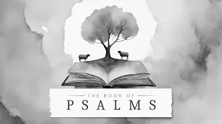 ELLERSLIE CHURCH ONLINE | TRADITIONS | THE BOOK OF PSALMS: WEEK #8