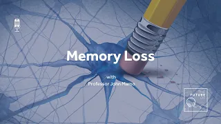 The Future Of: Memory Loss [FULL PODCAST EPISODE]