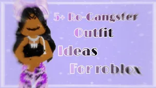5 Ro-Gangster Outfit Ideas!