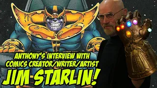 Interview with Comics Creator JIM STARLIN! Creator of Thanos!