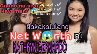 KATHRYN BERNADO | NET WORTH, BIOGRAPHY, EDUCATION, LOVELIFE | Gaano na siya kayaman?