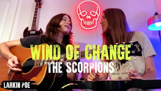 The Scorpions "Wind Of Change" (Larkin Poe Cover)