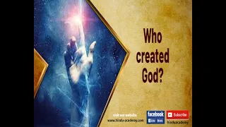 Who created God? | Jay Lakhani | Hindu Academy