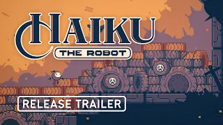 Haiku the Robot - Release Trailer