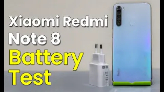 Xiaomi Redmi Note 8 Battery Drain and Charging Test