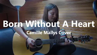 Born Without A Heart by Faouzia (camille maïlys cover)