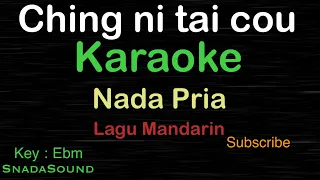 CHING NI TAI COU-Lagu Mandarin-Hokkien|KARAOKE NADA PRIA -Male-Cowok-Laki-laki@ucokku​⁠