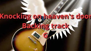 KNOCKIN' ON HEAVEN'S DOOR BACKING TRACK IN G