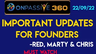 #ONPASSIVE||360 UPDATES||IMPORTANT UPDATES FOR FOUNDERS||22/09/22||must watch||#nagmatabassum