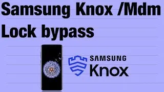 SAMSUNG KNOX BYPASSY 2022   ALL VERSION TEST SIMPLE TRICK