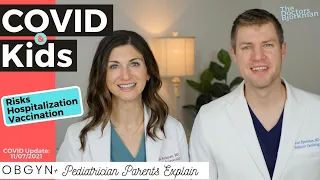 Doctor Parents Review What You Need to Know about COVID in Kids and the Vaccine