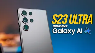 Ngomongin Samsung Galaxy S23 Ultra Setelah Update BESAR! Jadi lebih bagus dari S24 Ultra??