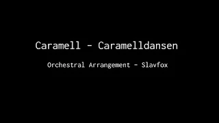 Caramelldansen (Orchestral Arrangement)