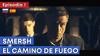 Serie bélica HD ★ SMERSH. EL CAMINO DE FUEGO (Ep. 1) ★ Subtítulos en ESPAÑOL y RUSO ★ RusAmor