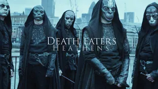 Death Eaters || Heathens